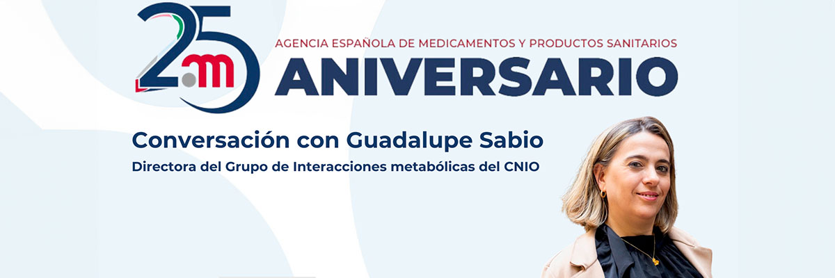 25 aniversario de la AEMPS: Conversación con Guadalupe Sabio